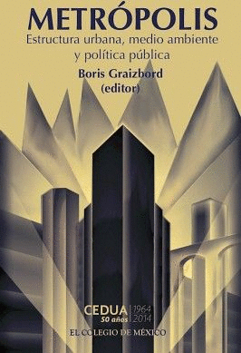 METROPOLIS (ESTRUCTURA URBANA MEDIO AMBIENTE Y POLITICA PUBLICA)
