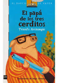 EL PAPA DE LOS TRES CERDITOS S-BLANCA