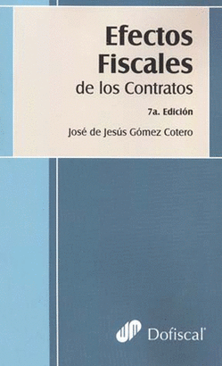 EFECTOS FISCALES DE LOS CONTRATOS 7°EDICION.