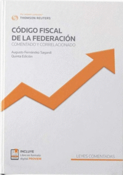 CODIGO FISCAL DE LA FEDERACION. COMENTADO Y CORRELACIONADO