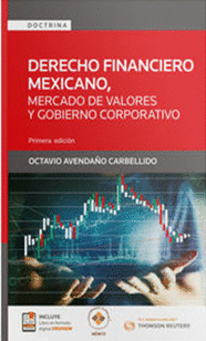 DERECHO FINANCIERO MEXICANO, MERCADO DE VALORES Y GOBIERNO CORPORATIVO