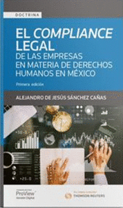 EL COMPLIANCE LEGAL DE LAS EMPRESAS EN MATERIA DE DERECHOS HUMANOS EN MÉXICO