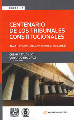 CENTENARIO DE LOS TRIBUNALES CONSTITUCIONALES TOMO I