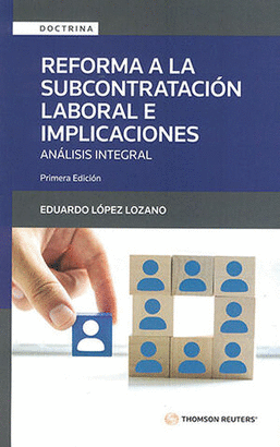 REFORMA A LA SUBCONTRATACIÓN LABORAL E IMPLICACIONES