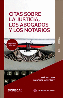 CITAS SOBRE LA JUSTICIA, LOS ABOGADOS Y LOS NOTARIOS