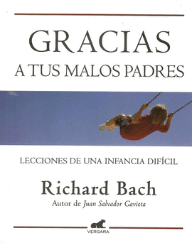GRACIAS A TUS MALOS PADRES
