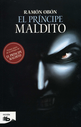 EL PRINCIPE MALDITO (PRIMERA PARTE DE LA TRILOGIA)
