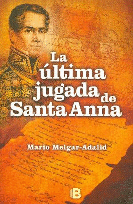 LA ULTIMA JUGADA DE SANTA ANNA