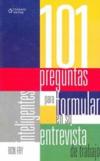 101 PREGUNTAS PARA FORMULAR SU ENTREVISTA DE TRABAJO
