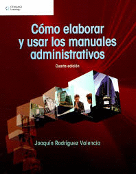 COMO ELABORAR Y USAR LOS MANUALES ADMINISTRATIVOS 4ªEDIC.