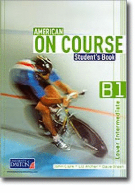 AMERICAN ON COURSE B1 LOWER INTERMEDIATE. STUDENTS BOOK  (INCLUYE CD)