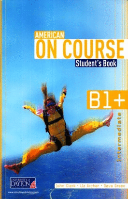 AMERICAN ON COURSE B1+ STUDENT'S BOOK (INCLUYE CD)