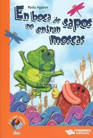 EN BOCA DE SAPOS NO ENTRAN MOSCAS