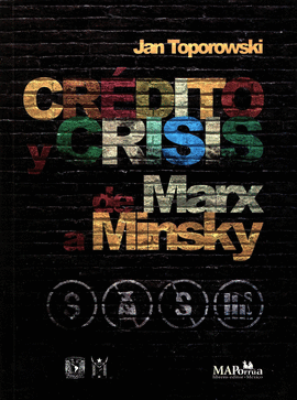 CREDITO Y CRISIS DE MARX A MINSKY