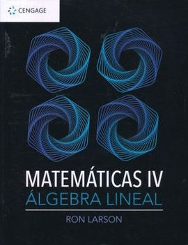 MATEMATICAS IV ALGEBRA LINEAL