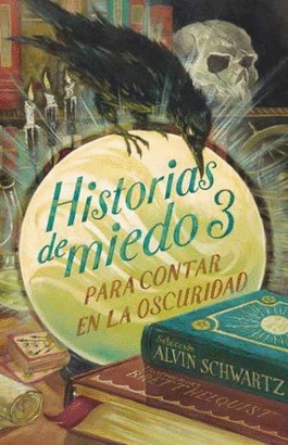 HISTORIAS DE MIEDO 3 PARA CONTAR EN LA OSCURIDAD