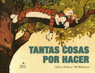 TANTAS COSAS POR HACER 8 (CALVIN Y HOBBES )