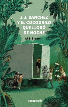 J.J. SANCHEZ Y EL COCODRILO QUE LLORÓ DE NOCHE