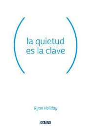 LA QUIETUD ES LA CLAVE