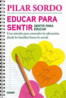 EDUCAR PARA SENTIR SENTIR PARA EDUCAR