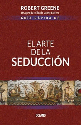 GUIA RAPIDA DE EL ARTE DE LA SEDUCCION