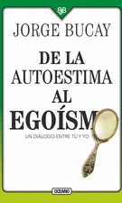 DE LA AUTOESTIMA AL EGOÍSMO