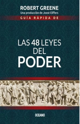 GUIA RAPIDA DE LAS 48 LEYES DEL PODER