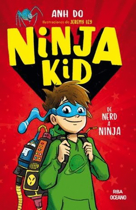 NINJA KID. DE NERD A NINJA