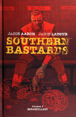 SOUTHERN BASTARDS VOLUMEN 1