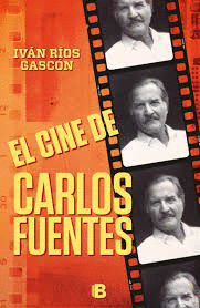 EL CINE DE CARLOS FUENTES