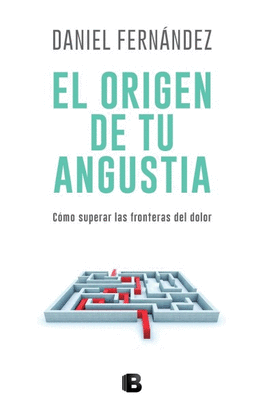 EL ORIGEN DE TU ANGUSTIA