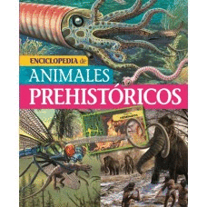 ENCICLOPEDIA DE ANIMALES PREHISTORICOS