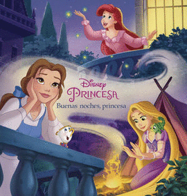 DISNEY PRINCESA. BUENAS NOCHES PRINCESA