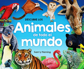 DESCUBRE LOS ANIMALES DE TODO EL MUNDO