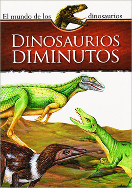 DINOSAURIOS DIMINUTOS