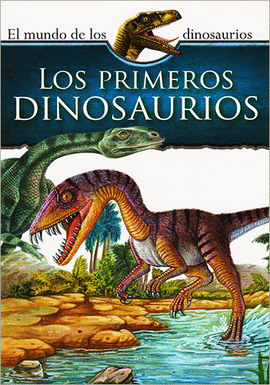 LOS PRIMEROS DINOSAURIOS