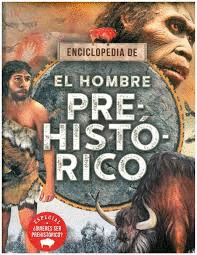 ENCICLOPEDIA DE EL HOMBRE PREHISTORICO