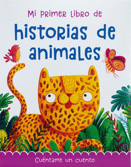 384 PAGINAS MI PRIMER LIBRO DE HISTORIAS DE ANIMALES