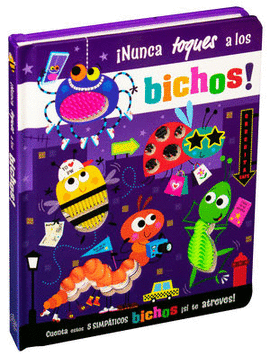 ¡NUNCA TOQUES A LOS BICHOS!