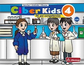 CIBER KIDS 4 TICS POR COMPETENCIAS