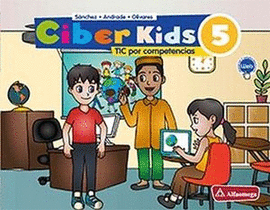 CIBER KIDS 5 TICS POR COMPETENCIAS