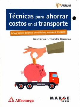 TECNICAS PARA AHORRAR COSTOS EN EL TRANSPORTE