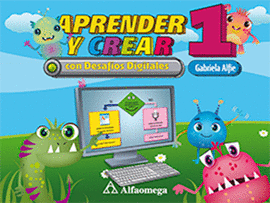 APRENDER Y CREAR CON DESAFIOS DIGITALES 1
