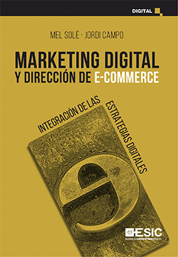 MARKETING DIGITAL Y DIRECCIÓN DE ECOMMERCE, INTEGRACIÓN DE LAS ESTRATEGIAS DIGITALES