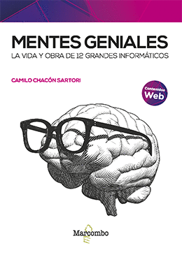 MENTES GENIALES, LA VIDA Y OBRA DE 12 GRANDES INFORMÁTICOS