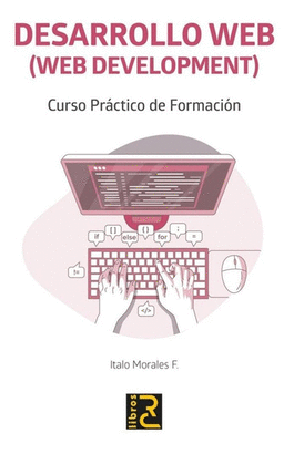 DESARROLLO WEB WEB DEVELOPMENT CURSO PRACTICO DE FORMACION