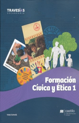 FORMACION CIVICA Y ETICA 1 TRAVESIAS