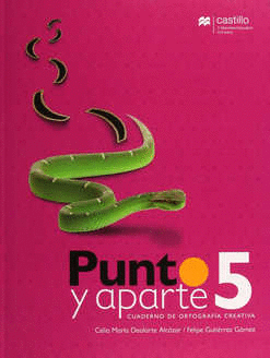 PUNTO Y APARTE 5 CUAD DE ORTOGRAFIA CREATIVA