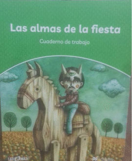 LAS ALMAS DE LA FIESTA CUADERNO DE TRABAJO