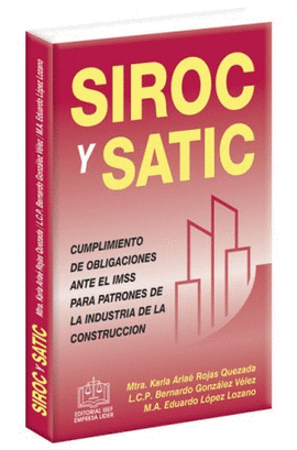 SIROC Y SATIC CUMPLIMIENTO DE OBLIGACIONES ANTE EL IMSS PATRONES DE LA INDUSTRIA DE LA CONSTRUCCIÓN